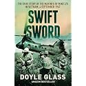 Swift Sword: The True Story of the Marines of MIKE 3/5 in Vietnam, 4 September 1967