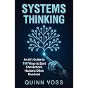 Systems Thinking: An AI’s Guide to 100 Ways to Spot Connections Humans Often Overlook (Think Smarter)