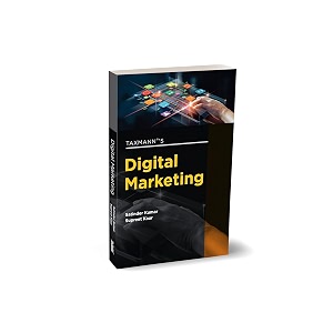taxmann39s digital marketing  thorough up-to-date textbook on digital marketing providing beneficial insights for students and professionals through case studies mcqs etc all in lucid language