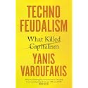 Technofeudalism: What Killed Capitalism