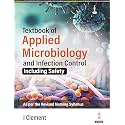 Textbook of Applied Microbiology and Infection Control (Including Safety) for BSc Nursing Students | Covers Microbiology, Immunology, Infection Control and Hand Hygiene with Chapter Summaries: 1