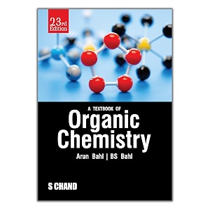 a textbook of organic chemistry 23rd edition  by arun bahl amp bs bahl  bsc students of chemistry - s chand book latest edition 2025