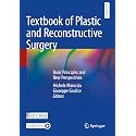 Textbook of Plastic and Reconstructive Surgery: Basic Principles and New Perspectives