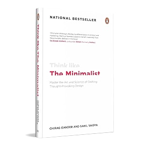 think like the minimalist master the art and science of creating thought-provoking design
