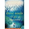 Three Souls: A Haunting Ghost Novel of Forbidden Love and Betrayal in Revolutionary China (P.S.)