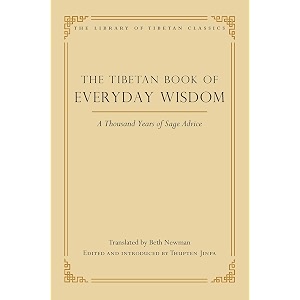 the tibetan book of everyday wisdom a thousand years of sage advice library of tibetan classics