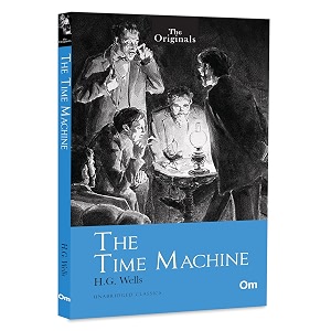 the time machine by hg wells  unabridged classic sci-fi novel  time travel amp futuristic dystopia  the originals  visionary sci-fi  timeless literature