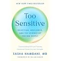 Too Sensitive: Rejection, Resilience, and the Science of Feeling Deeply