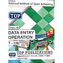 TOP NIOS Data Entry Operations Guide Class 12 (T-336) [Paperback] by Top Publications (Author