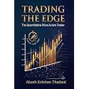 TRADING THE EDGE: THE QUANTITATIVE PRICE-ACTION TRADER (UNDERSTANDING THE EDGE)