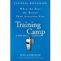 Training Camp: What the Best Do Better Than Everyone Else (Jon Gordon)