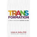 Trans-Formation: A Former Transgender Responds to LGBTQ