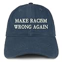 Trendy Apparel Shop Make Racism Wrong Again Embroidered Soft Crown 100% Brushed Cotton Cap