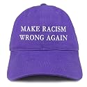 Trendy Apparel Shop Make Racism Wrong Again Embroidered Soft Crown 100% Brushed Cotton Cap