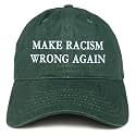 Trendy Apparel Shop Make Racism Wrong Again Embroidered Soft Crown 100% Brushed Cotton Cap