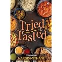 Tried and Tasted : Cookbook by Nargis Mithani