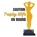 Trophy Wife on Board