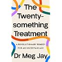 The Twentysomething Treatment: A Revolutionary Remedy for Young Adult Mental Health