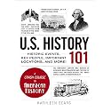 U.S. History 101: Historic Events, Key People, Important Locations, and More! (Adams 101 Series)