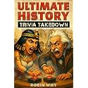 Ultimate History Trivia Takedown: An Epic 625-Question Quiz Battle Across the Ages