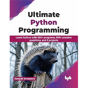 ultimate python programming learn python with 650 programs 900 practice questions and 5 projects