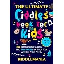 The Ultimate Riddles Book for Kids Ages 9-14: 300 Difficult Brain Teasers and Fun Riddles for Smart Kids and the Entire Family. (The Ultimate Brain Busters Series for Kids)