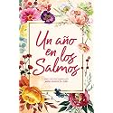 Un año en los Salmos: 365 devocionales para animar tu vida | A Year in The Psalms: 365 Devotions to Encourage You (Spanish Edition)