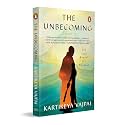 The Unbecoming: Let Life Reveal its Purpose | A Spiritual and Emotional Exploration of Ego, Renewal & Rediscovering Purpose Beyond Success