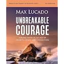 Unbreakable Courage Bible Study Guide plus Streaming Video: Strong Faith in an Age of Anxiety, Chaos, and Exhaustion (A Bible Study on Elijah)