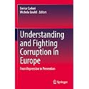 Understanding and Fighting Corruption in Europe: From Repression to Prevention