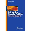 Understanding Mechanical Ventilation: A Practical Handbook