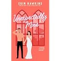 Unexpectedly Mine: A steamy, Vegas wedding, marriage of convenience romantic comedy (Unexpectedly in Love Book 2)