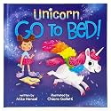 Unicorn, Go to Bed! A Silly Going-to-Bed Read Aloud Book
