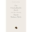 The Uninhabitable Earth: Life After Warming