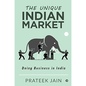 the unique indian market  doing business in india