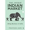 The Unique Indian Market : Doing Business in India