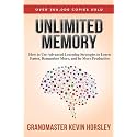Unlimited Memory, How to Use Advanced Learning Strategies to Learn Faster, Remember More and be More Productive - by Kevin Horsley