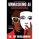 Unmasking AI: My Mission to Protect What Is Human in a World of Machines