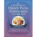 The Unofficial Disney Parks Restaurants Cookbook: From Cafe Orleans's Battered & Fried Monte Cristo to Hollywood & Vine's Caramel Monkey Bread, 100 ... (Unofficial Cookbook Gift Series)