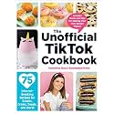 The Unofficial TikTok Cookbook: 75 Internet-Breaking Recipes for Snacks, Drinks, Treats, and More! (Unofficial Cookbook Gift Series)