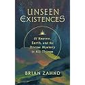 Unseen Existences: Of Heaven, Earth, and the Divine Mystery in All Things