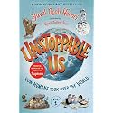 Unstoppable Us, Volume 1: How Humans Took Over the World