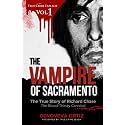 The Vampire of Sacramento: The True Story of Richard Chase The Blood-Thirsty Cannibal (True Crime Explicit)
