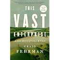 This Vast Enterprise: A New History of Lewis & Clark
