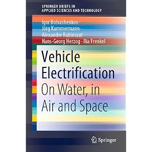 vehicle electrification on water in air and space springerbriefs in applied sciences and technology