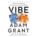 Vibe: The Secrets of Strong Connections in a Lonely World