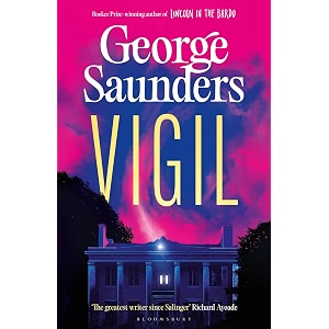 vigil from the booker prize-winning author of lincoln in the bardo