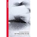 Of Walking In Ice: Munich - Paris: 23 November - 14 December, 1974