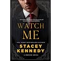 Watch Me (Phoenix Book 1)
