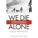 We Die Alone: A WWII Epic Of Escape And Endurance